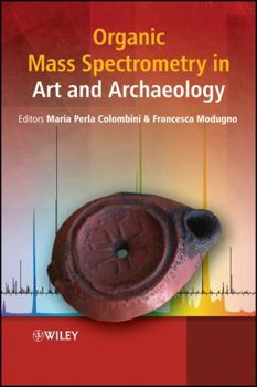 Hardcover Organic Mass Spectrometry in Art and Archaeology Book