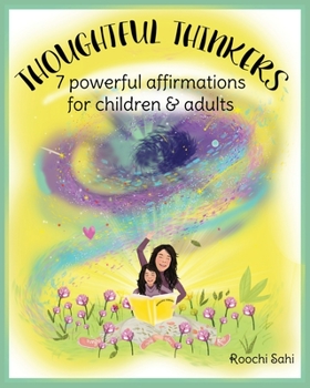 Paperback Thoughtful Thinkers: 7 powerful affirmations for children & adults Book