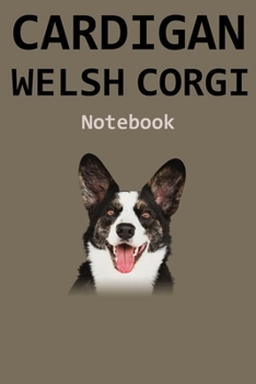 Cardigan Welsh Corgi Notebook: 120 Page Unlined (6 x 9 inches) Cardigan Welsh Corgi Journal with More Cardigan Welsh Corgis Inside!