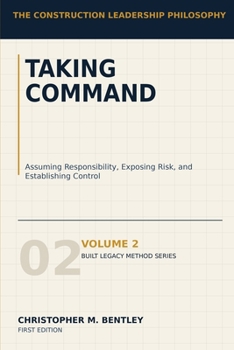 Paperback Taking Command: The Construction Leadership Philosophy Book