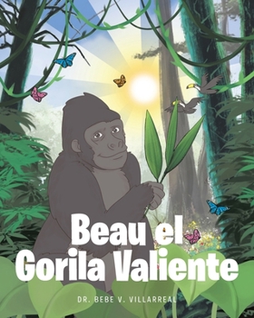 Paperback Beau el Gorila Valiente [Spanish] Book