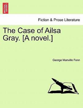 Paperback The Case of Ailsa Gray. [A Novel.] Book