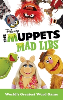 The Muppets Mad Libs - Book  of the Mad Libs