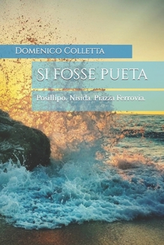 Paperback Si fosse pueta: Posillipo. Nisida. Piazza Ferrovia. [Italian] Book