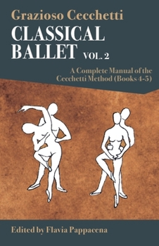 Paperback Classical Ballet: A Complete Manual of the Cecchetti Method: Volume 2 Book