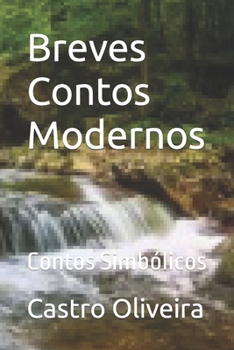 Paperback Breves Contos Modernos: Contos Simbólicos [Portuguese] Book