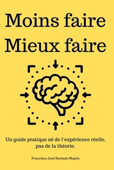 Paperback Moins faire. Mieux faire. [French] Book