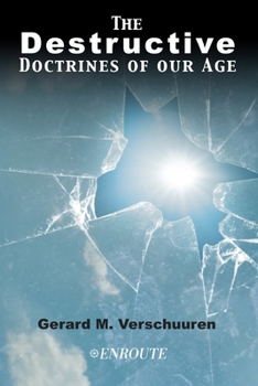 Paperback The Destructive Doctrines of Our Age Book