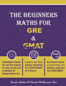 Paperback The Beginners Math for GRE and GMAT: Learn GRE and GMAT Maths from basics Book