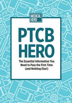 Paperback PTCB Hero: The Essential Information You Need to Pass the First Time (and Nothing Else!) Book