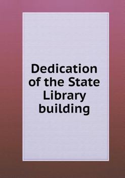 Paperback Dedication of the State Library building Book