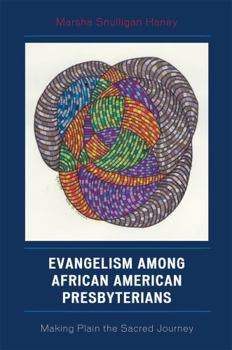 Paperback Evangelism Among African American Presbyterians: Making Plain the Sacred Journey Book