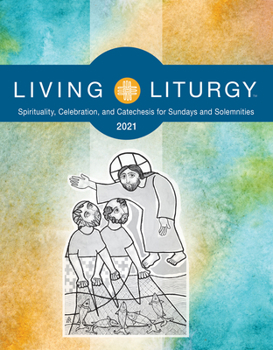 Paperback Living Liturgy: Spirituality, Celebration, and Catechesis for Sundays and Solemnities Year B (2021) Book