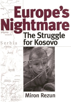 Hardcover Europe's Nightmare: The Struggle for Kosovo Book