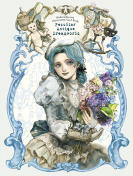 Hardcover Makura Kurama Illustration Card Book: Peculiar Antique Dreamworld [Japanese] Book