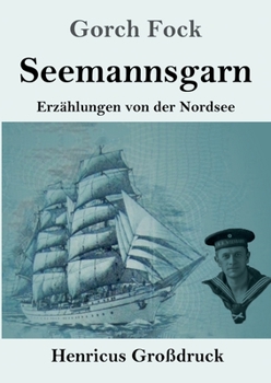 Paperback Seemannsgarn (Großdruck): Erzählungen von der Nordsee [German] Book