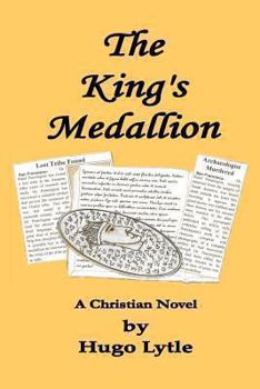 Paperback The King's Medallion: A Christian Novel Book
