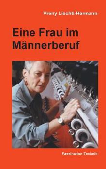 Paperback Eine Frau im Männerberuf: Faszination Technik [German] Book