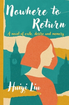 Paperback Nowhere to Return: A novel of exile, desire, and memory Book