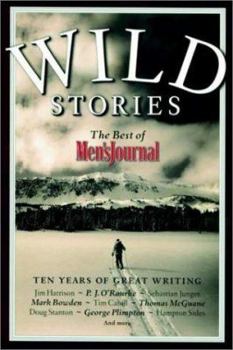 Hardcover Wild Stories: The Best of Men's Journal Book