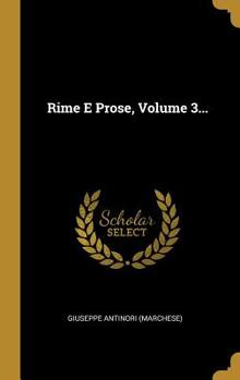 Hardcover Rime E Prose, Volume 3... [Italian] Book