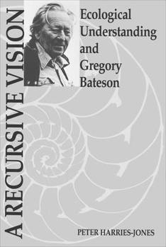 Paperback A Recursive Vision: Ecological Understanding and Gregory Bateson Book