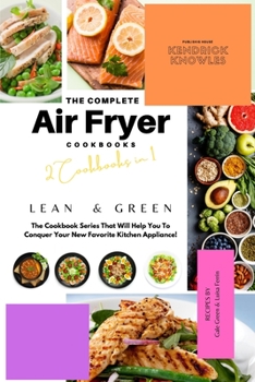 The Complete Air Fryer Cookbook: Meat and Fish 2 Cookbooks in 1