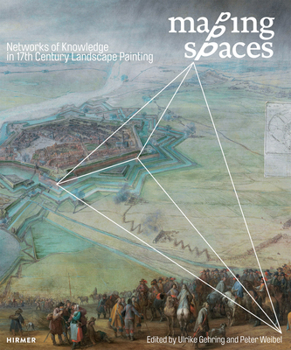 Hardcover Mapping Spaces: Networks of Knowledge in 17th Century Landscape Painting Book