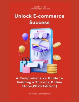 Paperback E-Commerce Mastery: Building a Successful Online Store in 2023 Book