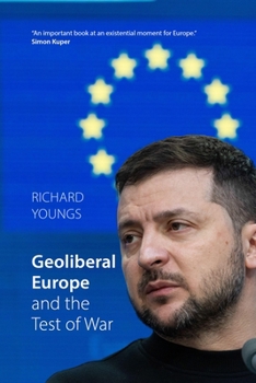 Paperback Geoliberal Europe and the Test of War Book