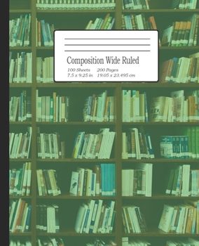 Paperback Composition Wide Ruled: Notebook for Students, Home School, Pre-School up to College, great for Writing Notes. 7.5" x 9.25" Book
