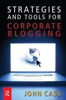 Hardcover Strategies and Tools for Corporate Blogging Book