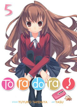 Toradora! (Light Novel) Vol. 5 - Book #5 of the とらドラ! [Toradora!] Light Novel