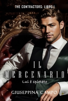 Paperback Il Mercenario: Lui è spietato [Italian] Book