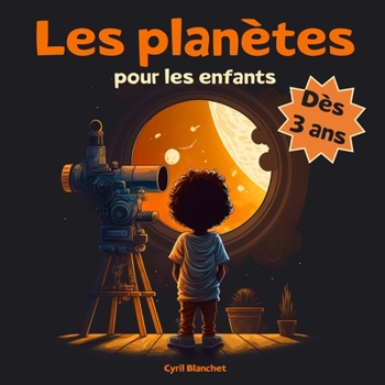 Paperback Les planètes pour les enfants: Les merveilles du système solaire - Dès 3 ans [French] Book