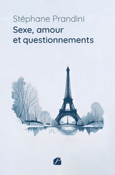 Paperback Sexe, amour et questionnements [French] Book