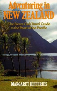 Paperback Adventuring in New Zealand: The Sierra Club Travel Guide to the Pearl of the Pacific Book