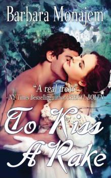 To Kiss a Rake - Book #1 of the Scandalous Kisses