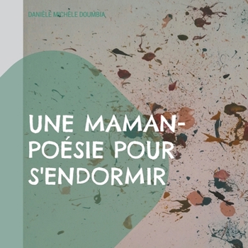 Paperback Une maman-poésie pour s'endormir [French] Book