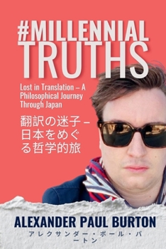 #MillennialTruths: Lost in Translation – A Philosophical Journey Through Japan (#MillennialTruths: The Series)