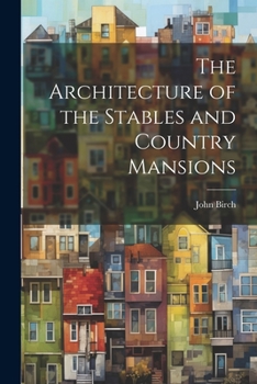 Paperback The Architecture of the Stables and Country Mansions Book