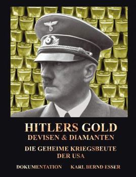 Paperback Hitlers Gold, Devisen und Diamanten: Die geheime Kriegsbeute der USA [German] Book