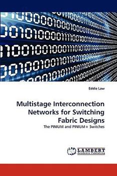 Paperback Multistage Interconnection Networks for Switching Fabric Designs Book