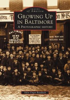 Paperback Growing Up in Baltimore: A Photographic History Book