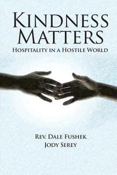 Paperback Kindness Matters: Hospitality in a Hostile World Book