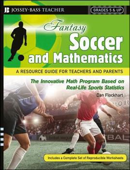 Paperback Fantasy Soccer and Mathematics: A Resource Guide for Teachers and Parents, Grades 5 & Up Book