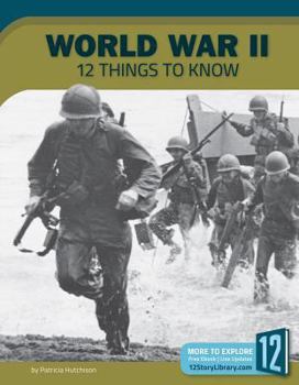 Library Binding World War II: 12 Things to Know Book