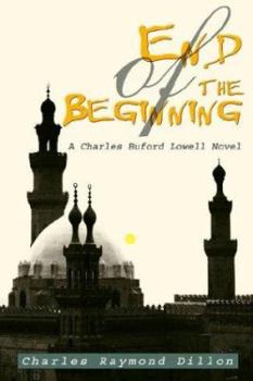 Paperback End of the Beginning: A Charles Buford Lowell Novel Book