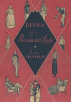 Diary of a Provincial Lady - Book #1 of the Provincial Lady