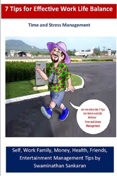 Paperback 7 Tips for Effective Work Life Balance: Time and Stress Management Book